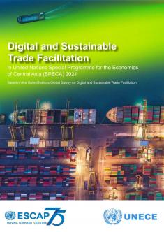 Digital and Sustainable Trade Facilitation in United Nations Special Programme for the Economies of Central Asia 2021