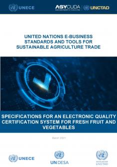 United Nations E-Business Standards and Tools for Sustainable Agricultural Trade