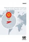 National Trade Facilitation Roadmap of the Kyrgyz Republic 2021–2025 (ECE/TRADE/464)