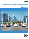 Cover - Developing sustainable urban mobility policy on car sharing and carpooling initiatives - Kazakhstan