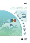 Study on Regulatory and Procedural Barriers to Trade Assessment of Trade Facilitation Framework — Republic of Moldova